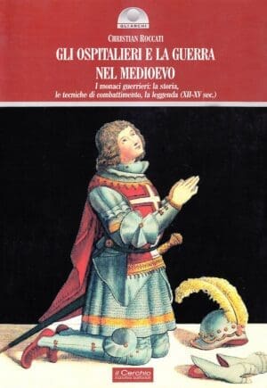 Gli ospitalieri e la guerra nel medioevo