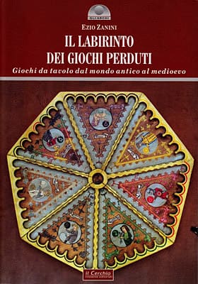 Il labirinto dei giochi perduti. Giochi da tavolo dal mondo antico al medioevo